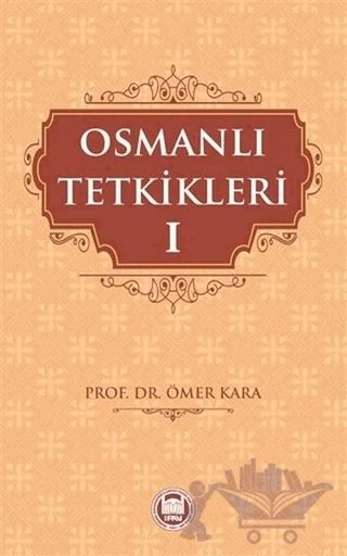Osmanlı Tetkikleri - 1 – Ömer Kara – Marmara Üniversitesi İlahiyat Fakültesi Vakfı kitap kapağı