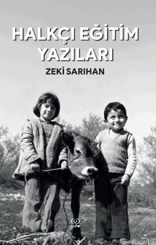 Halkçı Eğitim Yazıları – Zeki Sarıhan – Gufo Yayınları kitap kapağı