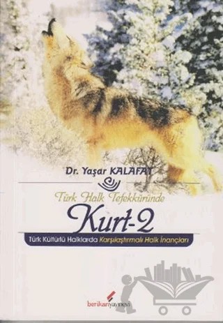 Türk Halk Tefekküründe Kurt - 2 – Yaşar Kalafat – Berikan Yayınevi kitap kapağı