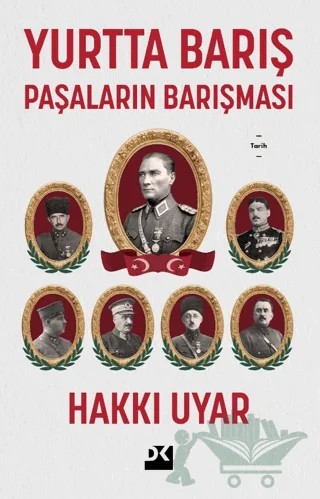 Yurtta Barış - Paşaların Barışması – Hakkı Uyar – Doğan Kitap kitap kapağı