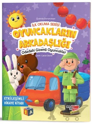 İlk Okuma Serisi - Oyuncakların Arkadaşlığı Odadaki Gizemli Oyuncaklar – Lyudmila Domanskaya – Dikkat Atölyesi Yayınları kitap kapağı