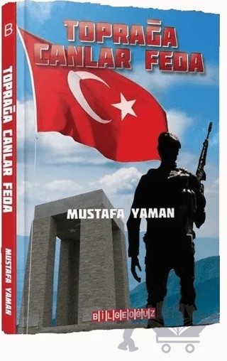 Toprağa Canlar Feda – Mustafa Yaman – Bilgeoğuz Yayınları kitap kapağı