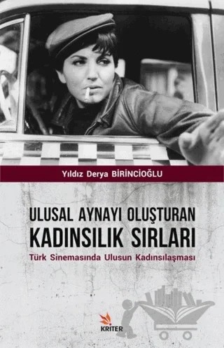 Ulusal Aynayı Oluşturan Kadınsılık Sırları – Yıldız Derya Birincioğlu – Kriter Yayınları kitap kapağı