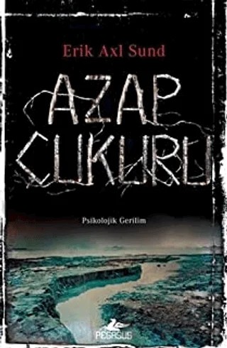 Azap Çukuru – Erik Axl Sund – Pegasus Yayınları kitap kapağı