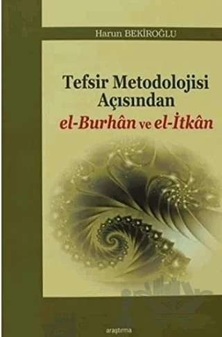 Tefsir Metodolojisi Açısından el-Burhan ve el-İtkan – Harun Bekiroğlu – Araştırma Yayınları kitap kapağı