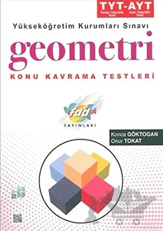 TYT-AYT Geometri Konu Kavrama Testleri – Konca Göktogan, Onur Tokat – Fdd Yayınları kitap kapağı