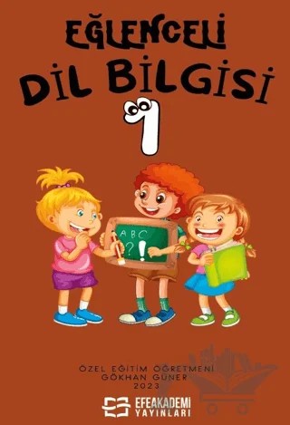 Eğlenceli Dil Bilgisi 1 – Kolektif – Efe Akademi Yayınları kitap kapağı
