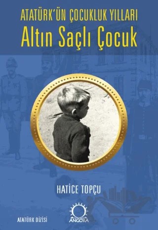 Altın Saçlı Çocuk – Hatice Topçu – Angora Kitapları kitap kapağı