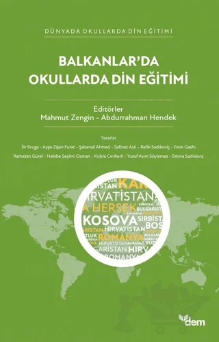 Balkanlar’da Okullarda Din Eğitimi – Mahmut Zengin, Abdurrahman Hendek – Dem Yayınları kitap kapağı