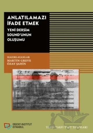 Anlatılmazı İfade Etmek – Martin Greve, Özay Şahin – Tarih Vakfı Yurt Yayınları kitap kapağı