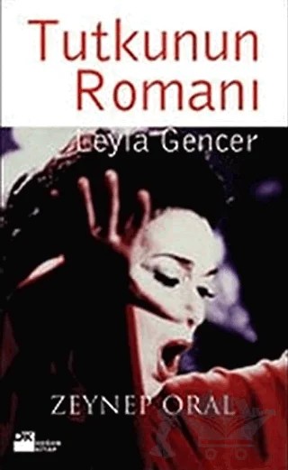 Tutkunun Romanı: Leyla Gencer – Zeynep Oral – Doğan Kitap kitap kapağı