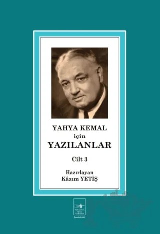 Yahya Kemal İçin Yazılanlar Cilt 3 – Yahya Kemal Beyatlı – İstanbul Fetih Cemiyeti Yayınları kitap kapağı