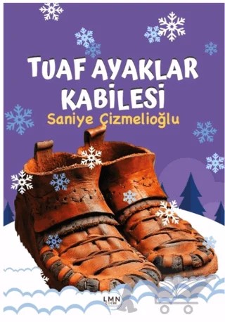 Tuaf Ayaklar Kabilesi – Saniye Çizmelioğlu – Liman Çocuk Yayınevi kitap kapağı