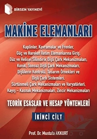 Makine Elemanları Cilt: 2 – Mustafa Akkurt – Birsen Yayınevi kitap kapağı