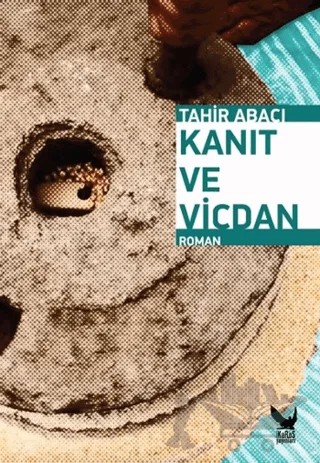 Kanıt ve Vicdan – Tahir Abacı – İkaros Yayınları kitap kapağı