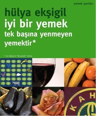 İyi Bir Yemek Tek Başına Yenmeyen Yemektir – Hülya Ekşigil – Oğlak Yayıncılık kitap kapağı