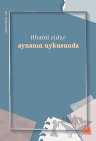 Aynanın Uykusunda – İlhami Sidar – Payiz Yayınları kitap kapağı