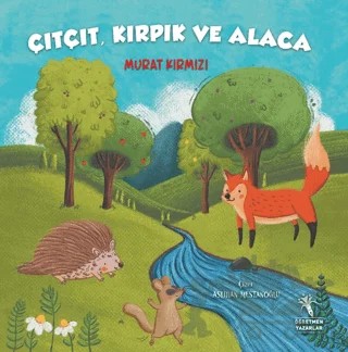 Çıtçıt Kırpık ve Alaca – Murat Kırmızı – Öğretmen Yazarlar kitap kapağı