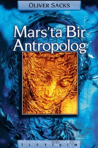 Mars’ta Bir Antropolog – Oliver Sacks – İletişim Yayınevi kitap kapağı