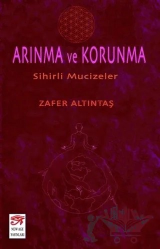Arınma Ve Korunma – Zafer Altıntaş – New Age Yayınları kitap kapağı