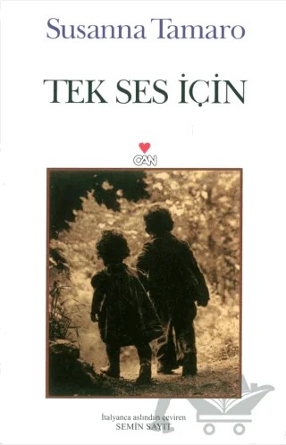 Tek Ses İçin – Susanna Tamaro – Can Yayınları kitap kapağı