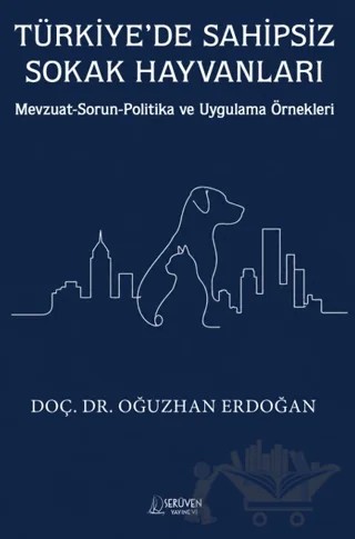 Türkiye’de Sahipsiz Sokak Hayvanları – Oğuzhan Erdoğan – Serüven Yayınevi kitap kapağı