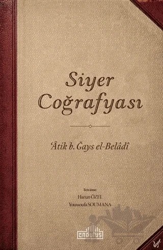 Siyer Coğrafyası – Atik b. Ğays el-Beladi – Endülüs Yayınları kitap kapağı