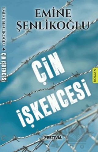 Çin İşkencesi – Emine Şenlikoğlu – Festival Yayıncılık kitap kapağı