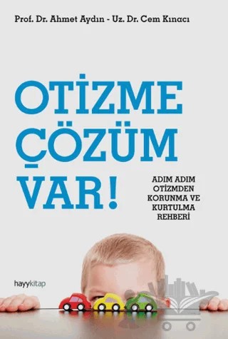 Otizme Çözüm Var! – Ahmet Aydın, Cem Kınacı – Hayykitap kitap kapağı