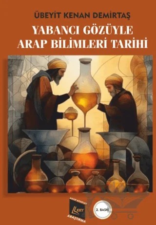 Yabancı Gözüyle Arap Bilimleri Tarihi – Übeyit Kenan Demirtaş – Kayıp Kitaplar Yayınları kitap kapağı