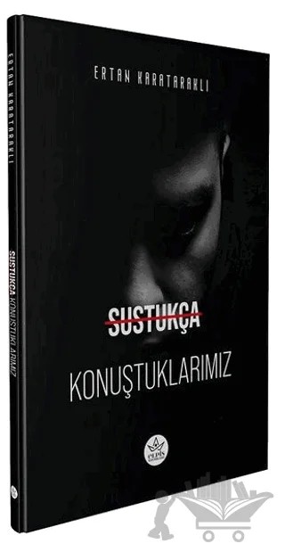 Sustukça Konuştuklarımız – Ertan Karataraklı – Elpis Yayınları kitap kapağı