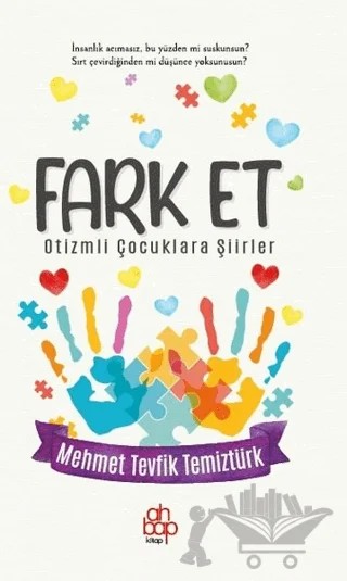 Fark Et - Otizmli Çocuklara Şiirler – Mehmet Tevfik Temiztürk – Ahbap Kitap kitap kapağı