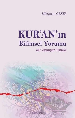 Kur’an’ın Bilimsel Yorumu – Süleyman Gezer – Ankara Okulu Yayınları kitap kapağı