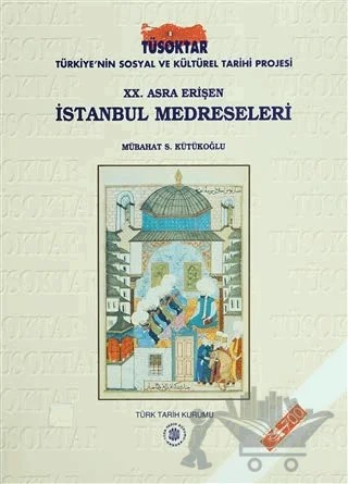 20. Asra Erişen İstanbul Medreseleri – Mübahat S. Kütükoğlu – Türk Tarih Kurumu Yayınları kitap kapağı