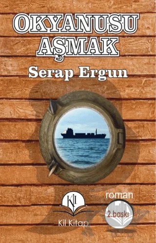 Okyanusu Aşmak – Serap Ergun – Kil Yayınları kitap kapağı