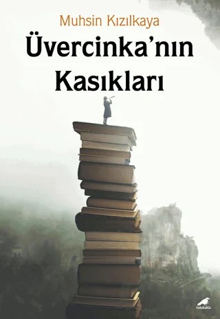 Üvercinka’nın Kasıkları – Muhsin Kızılkaya – Kara Karga Yayınları kitap kapağı