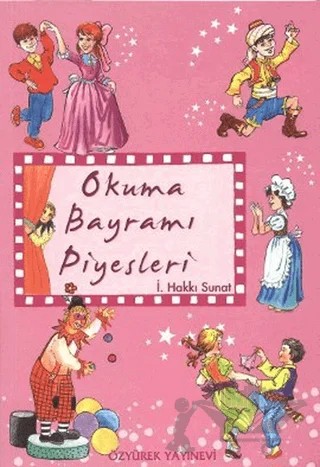 Okuma Bayramı Piyesleri – İ. Hakkı Sunat – Özyürek Yayınları kitap kapağı