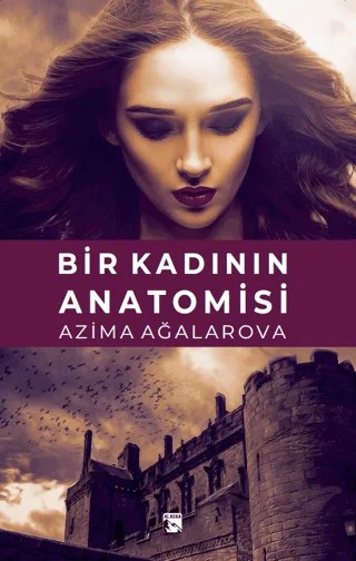 Bir Kadının Anatomisi – Azima Ağalarova – Alaska Yayınevi kitap kapağı
