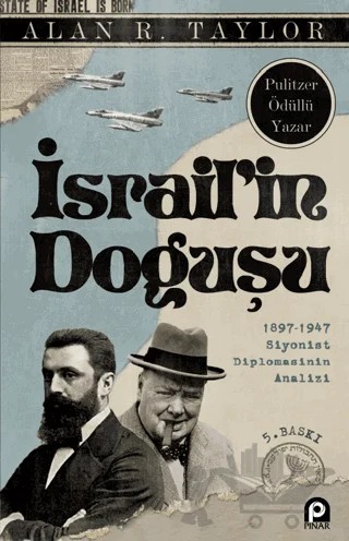 İsrailin Doğuşu 1897 - 1947 Siyonist Diplomasinin Analizi – Alan R. Taylor – Pınar Yayınları kitap kapağı