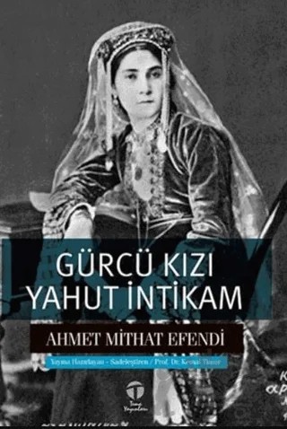 Gürcü Kızı Yahut İntikam – Ahmet Mithat Efendi – Tema Yayınları kitap kapağı