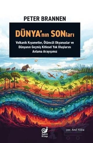 Dünya'nın Sonları – Peter Brannen – Sakin Kitap kitap kapağı