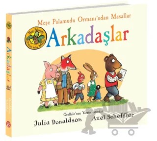 Arkadaşlar - Meşe Palamudu Ormanı’ndan Masallar – Julia Donaldson – Beta Kids kitap kapağı