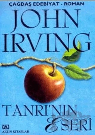 Tanrı'nın Eseri – John Irving – Altın Kitaplar kitap kapağı