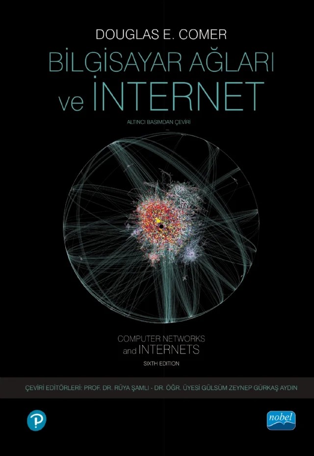 BİLGİSAYAR AĞLARI VE İNTERNET - Computer Networks and Internets – Douglas E. Comer – Nobel Akademik Yayıncılık kitap kapağı