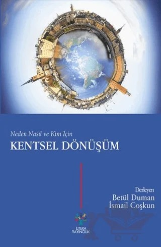 Neden Nasıl ve Kim İçin Kentsel Dönüşüm – Derleme – Litera Yayıncılık kitap kapağı