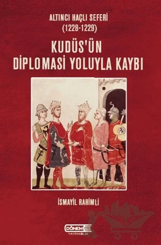 Kudüs’ün Diplomasi Yoluyla Kaybı – İsmayil Rahimli – Dönem Yayıncılık kitap kapağı