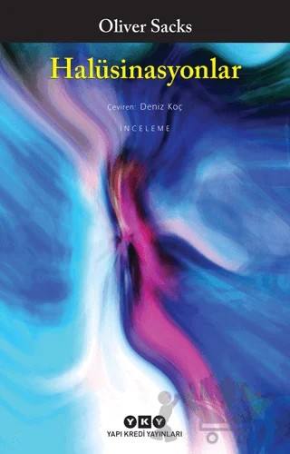 Halüsinasyonlar – Oliver Sacks – Yapı Kredi Yayınları kitap kapağı