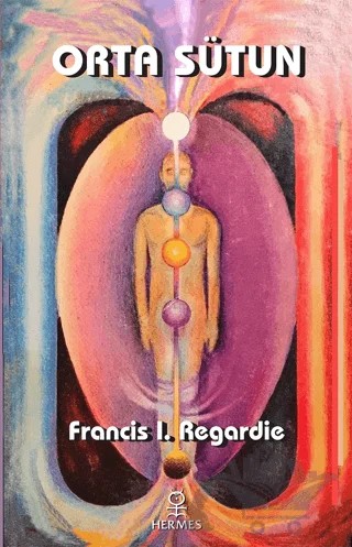 Orta Sütun – Francis I. Regardie – Hermes Yayınları kitap kapağı