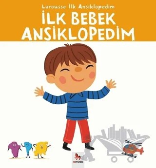 Larousse İlk Ansiklopedim - İlk Bebek Ansiklopedim – Kolektif – Almidilli kitap kapağı