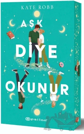 Aşk Diye Okunur – Kate Robb – Epsilon Yayınevi kitap kapağı